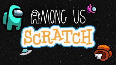 Scratch Games Among Us - BEST GAMES WALKTHROUGH