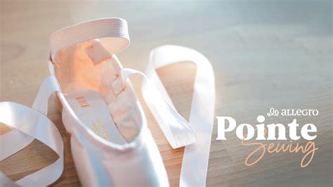 Standard Pointe Shoe Sewing Tutorial – Allegro Dance Boutique