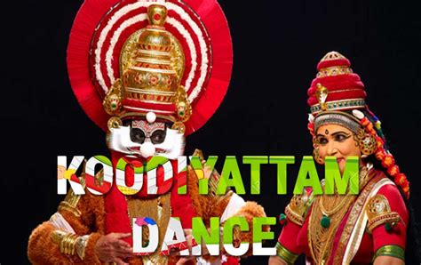 Koodiyattam - Kerala Classical and Traditional Dances