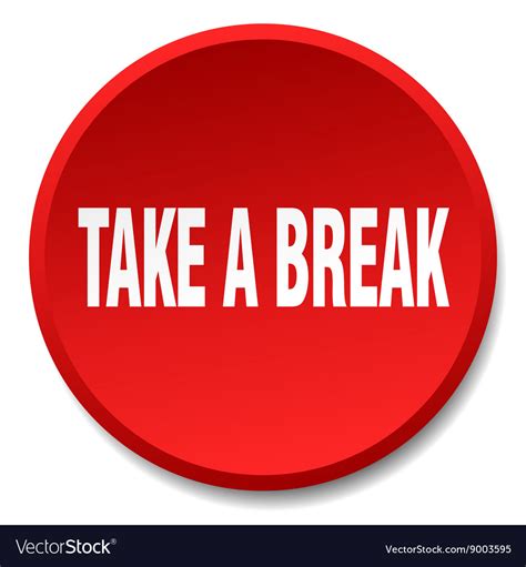 Take a break red round flat isolated push button Vector Image