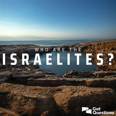 Who are the Israelites? | GotQuestions.org