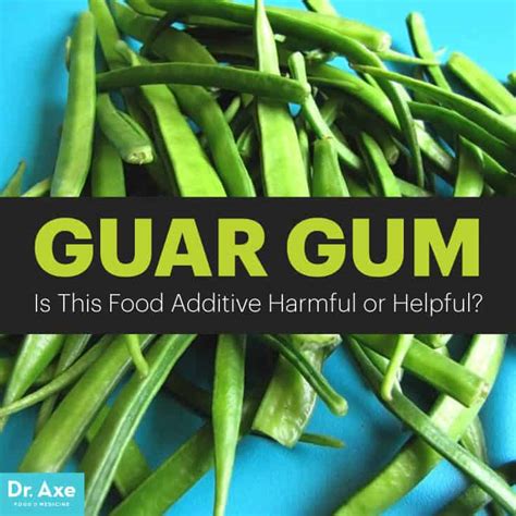 Guar Gum: Is This Food Additive Harmful or Helpful? - Dr. Axe