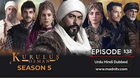 Upcoming Kurulus Osman Season 5 Episodes 132 Urdu Subtitles and English ...