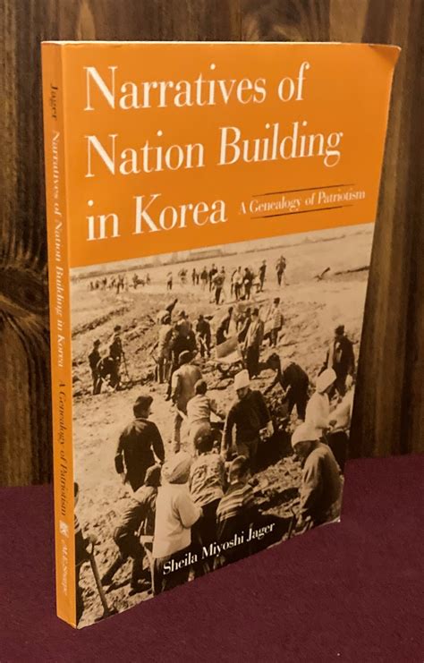 Narratives of Nation-Building in Korea: A Genealogy of Patriotism by ...