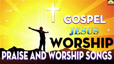 Songs About God - The Best Praise and Worship Songs - Praise The Lord ...