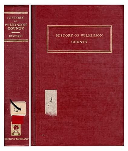 History of Wilkinson County - Davidson, Victor: 9780871522832 - AbeBooks