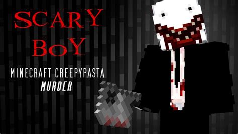 Minecraft Creepypasta | SCARY BOY (Probably Best Murder Story Yet ...