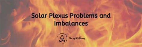 Solar Plexus Problems and Imbalances - The Joy Within