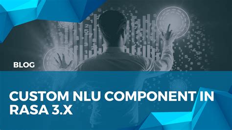 Custom NLU Component in Rasa 3.x. This tutorial will help to create ...