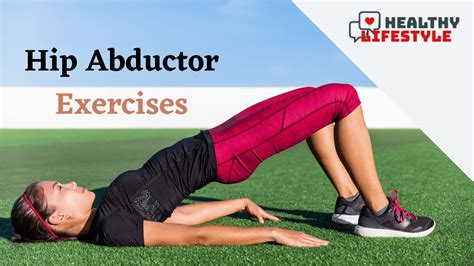 13 Hip Abductor Exercises At Home » Healthy Lifestyle