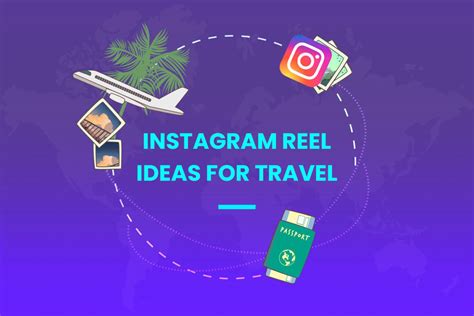 13 Instagram reel ideas for travel – Temis Marketing