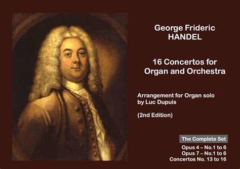 Handel's 16 Organ Concertos arranged for solo Organ