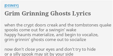 "GRIM GRINNING GHOSTS" LYRICS by [DISNEY]: when the crypt doors...