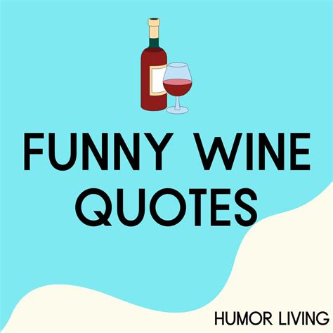 50+ Funny Wine Quotes to Laugh Your Glass Off - Humor Living