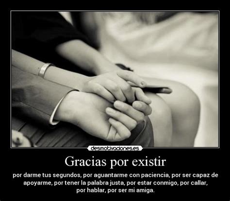 Gracias por existir | Desmotivaciones