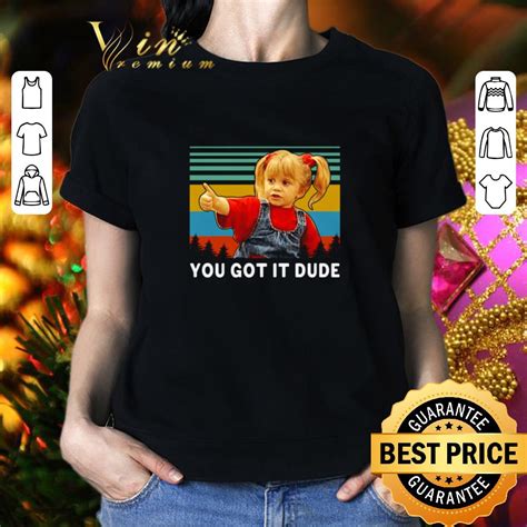 Premium Michelle Tanner You Got It Dude Slim Fit Vintage Full House ...