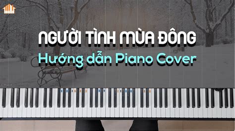 NGƯỜI TÌNH MÙA ĐÔNG - HƯỚNG DẪN PIANO COVER - FREE SHEET - TỰ HỌC PIANO ...