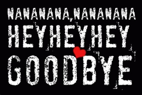 Na Na Na Hey Hey Hey GIF - Na Na Na Hey Hey Hey Goodbye - Discover ...