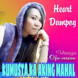 KUMUSTA KA AKING MAHAL - 🇵🇭™ OFW ver. - Song Lyrics and Music by Heart ...