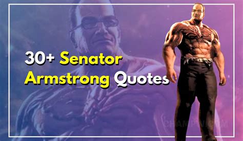 30+ Senator Armstrong Quotes To Motivate And Empower You