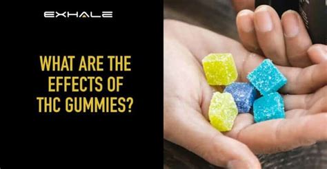 THC Gummies Effects: Benefits & Side Effects - Exhale Wellness