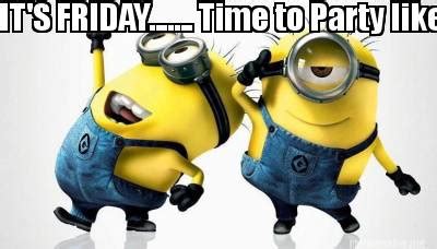 37 Friday Party Meme That Make You Smile - Picss Mine