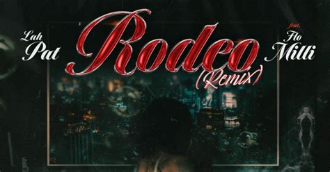 Lah Pat - Rodeo (Remix) [feat. Flo Milli]