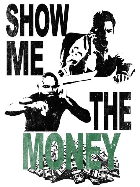 "SHOW ME THE MONEY" Poster for Sale by The-sign | Redbubble