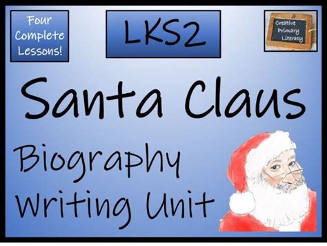 Year 3 or Year 4 Santa Claus Biography Writing Unit | Teaching Resources