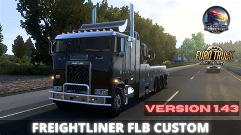 🚚🚛 Freightliner FLB Custom for ATS and ETS2 1.43 🔥 - YouTube