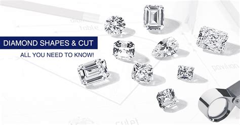 Diamond Shapes and Cuts – Everything You Need to Know