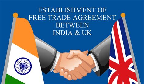 India-UK Free Trade Agreement (FTA) is good for both countries ...