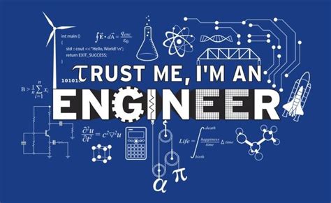 Trust Me, I'm An Engineer | Engineering quotes, Engineering ...