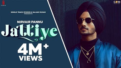 Check Out New Punjabi Hit Song Music Video - 'Jattiye' Sung By Nirvair ...