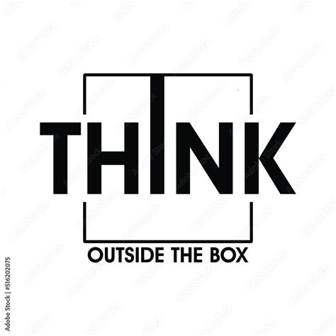 Vetor de Think Outside The Box. Motivational Quote. Think Outside The ...