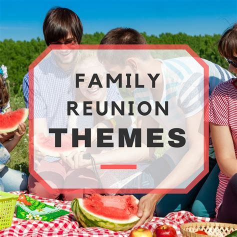 Family Reunion Themes List