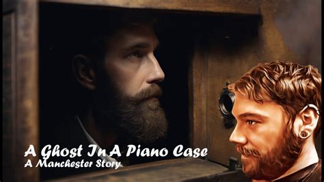 A Ghost In A Piano Case - YouTube