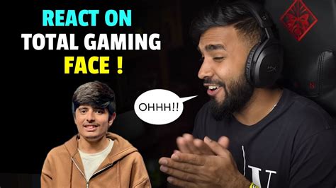 UJJWAL REACT ON TOTAL GAMING FACE REVEAL | TECHNO GAMERZ REACT ON ...