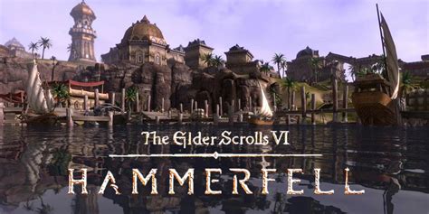 The Elder Scrolls 6: Hammerfell's Most Important Locations Explained