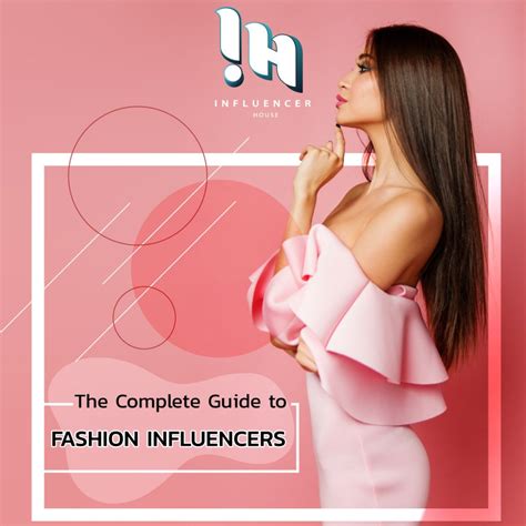 The Complete Guide to Fashion Influencers - Influencer House