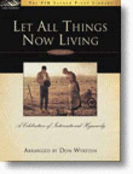 Let All Things Now Living By Arranged By Don Wyrtzen - Book Sheet Music ...