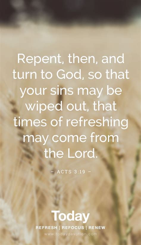 "Repent, then, and turn to God, so that your sins may be wiped out ...