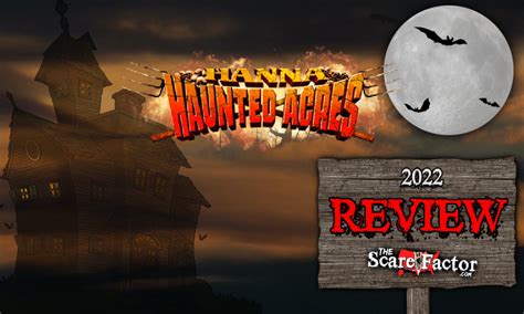 Hanna Haunted Acres Review 2022 | The Scare Factor Reviews