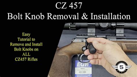 CZ457 Bolt Knob Removal and Installation CZ 457 MTR and Variants - YouTube