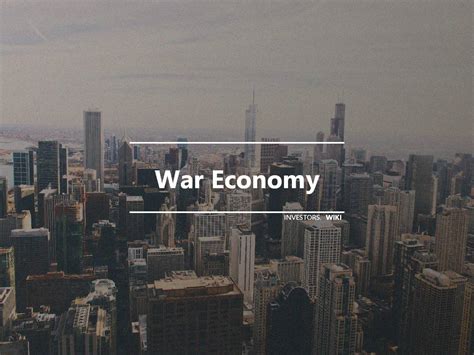 War Economy | Investor's wiki