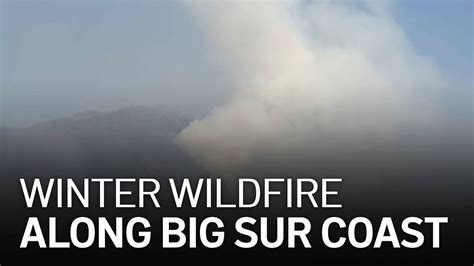 Big Sur (CA) Wildfire Grows to 1500 Acres; Evacuation in Effect ...