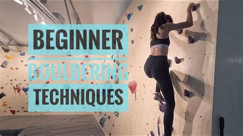 Top 5 Techniques For Beginner | Bouldering for dummies - YouTube