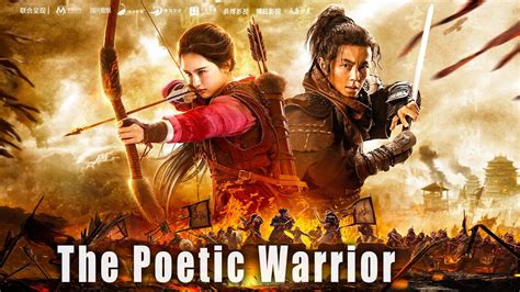 The Poetic Warrior | Chinese Historical War Action film, Full Movie HD ...