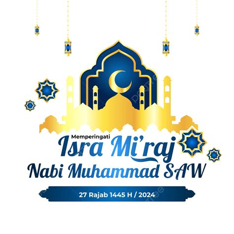 Congratulations On Commemorating Isra Miraj 1445 H In 2024 Vector, Isra ...