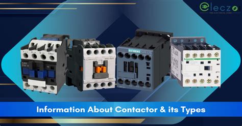 What is Electrical Contactor & Its Different Types, Features & More Details